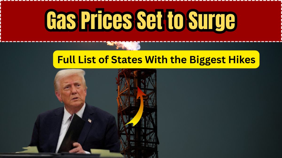 Gas Prices Set to Surge in July 2025: Full List of States With the Biggest Hikes