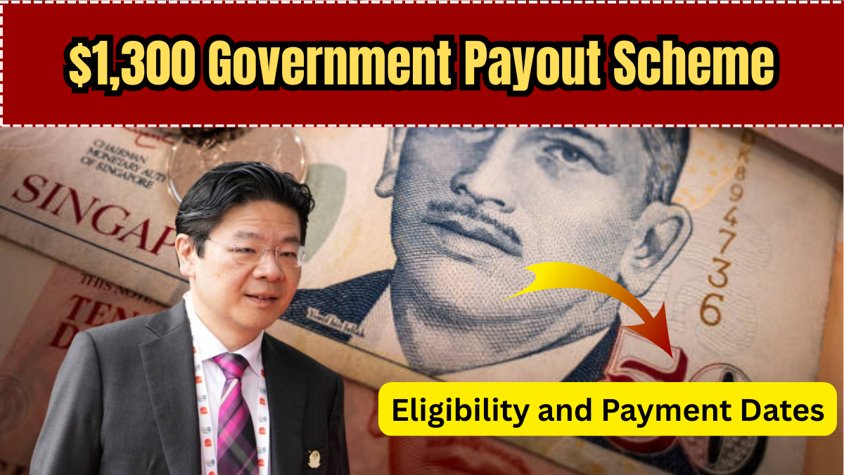 Singapore's $1,300 Government Payout Scheme: Eligibility and Payment Dates for 2025