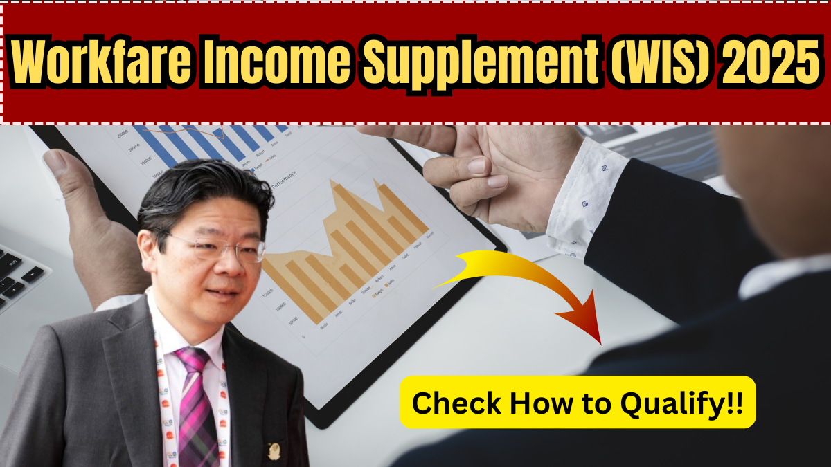 Workfare Income Supplement (WIS) 2025: What's New and How to Qualify