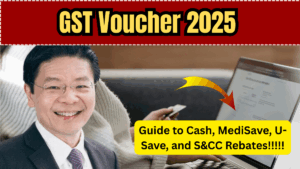 GST Voucher 2025: Comprehensive Guide to Cash, MediSave, U-Save, and S&CC Rebates