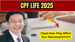 CPF LIFE 2025: Understanding the Latest Changes and How They Affect Your Retirement