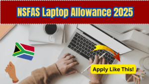 NSFAS Laptop Allowance 2025 – Who Qualifies and How to Apply Online