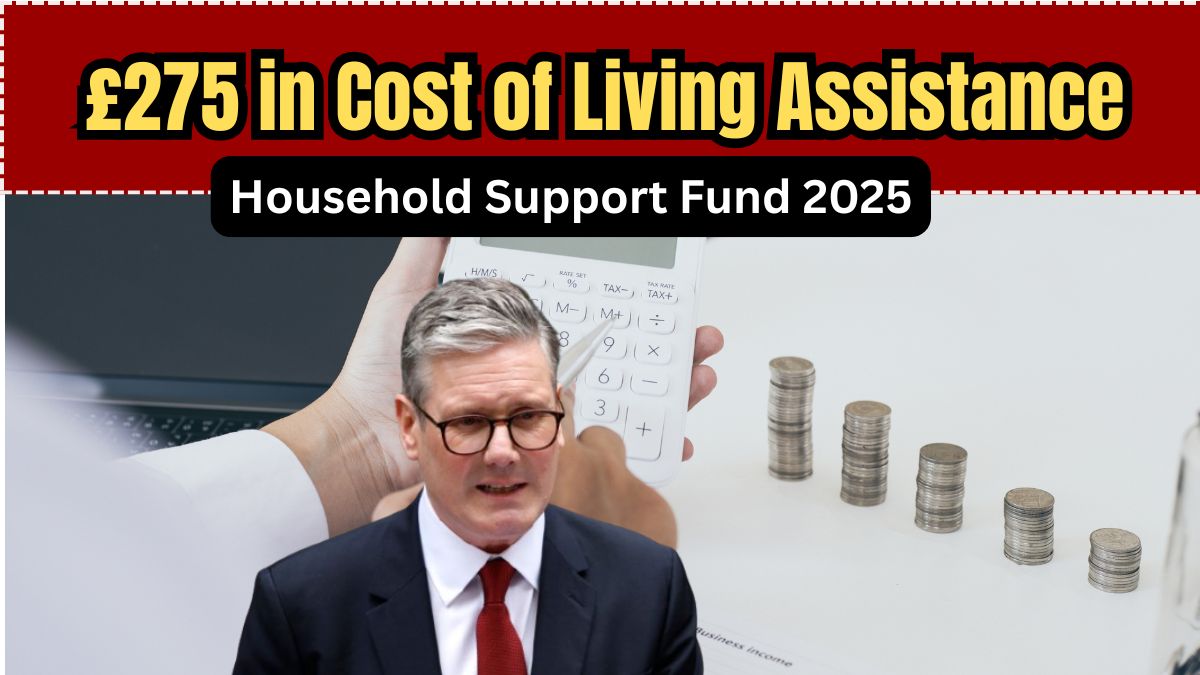 Household Support Fund 2025: How to Apply for Up to £275 in Cost of Living Assistance