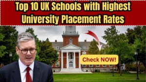 Top 10 UK Schools with Highest University Placement Rates in 2025 Revealed