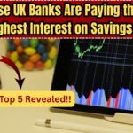 Which UK Banks Are Paying the Highest Interest on Savings in 2025? Top 5 Revealed