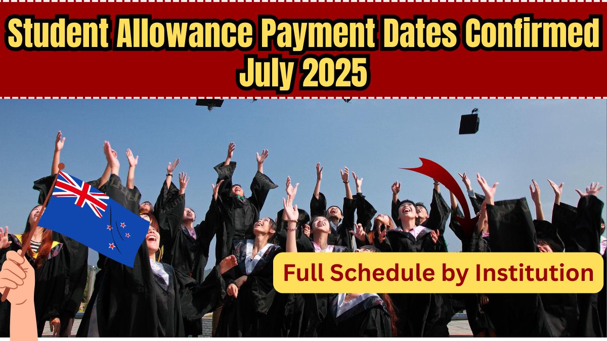 Student Allowance July 2025 Payment Dates Confirmed – Full Schedule by Institution