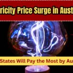Electricity Price Surge in Australia – Which States Will Pay the Most by August 2025?