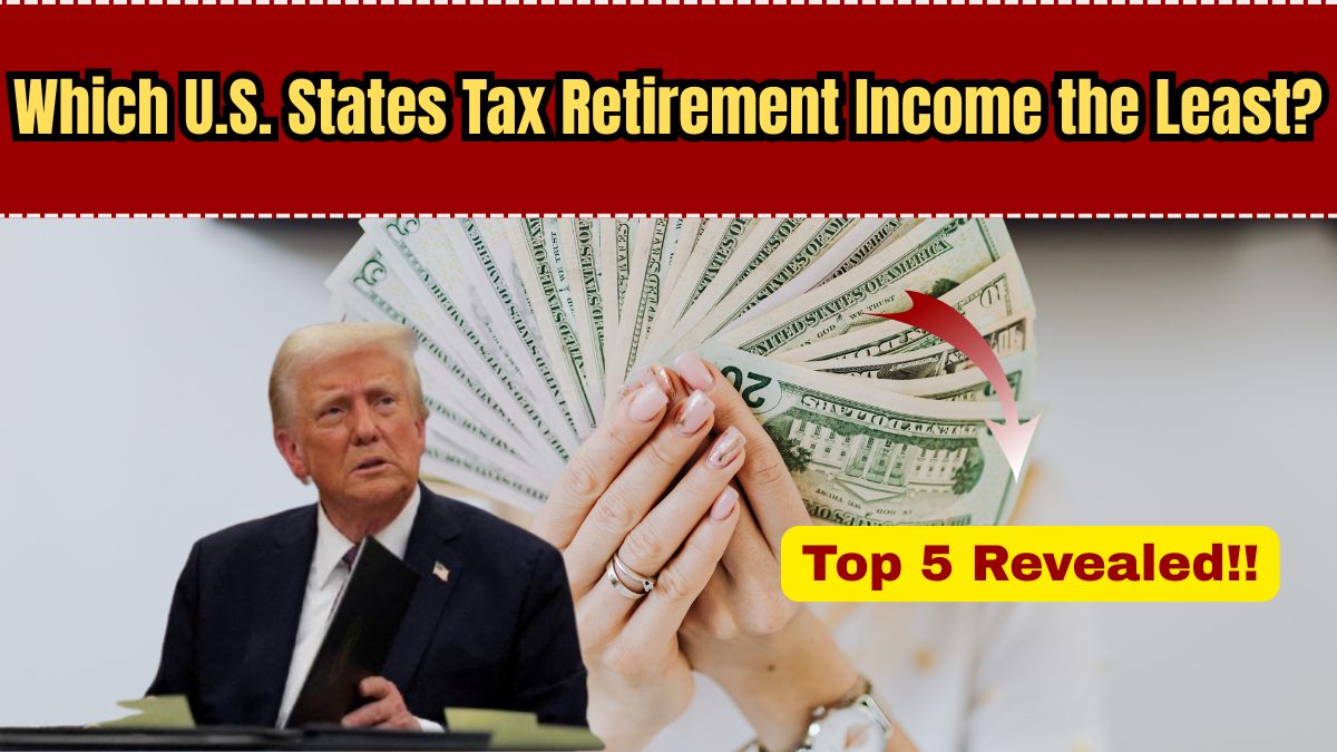 Which U.S. States Tax Retirement Income the Least in 2025? Top 5 Revealed