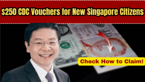 $250 CDC Vouchers for New Singapore Citizens in 2025 – Who Qualifies and How to Claim