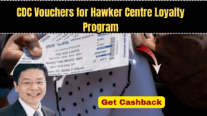 CDC Vouchers for Hawker Centre Loyalty Program in 2025 – Get Cashback on Meals