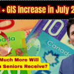 OAS + GIS Increase in July 2025 – How Much More Will Canadian Seniors Receive?