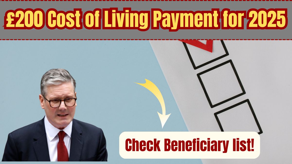 £200 Cost of Living Payment in 2025 – Full List of Eligible Names and Qualifications