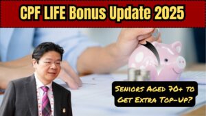 CPF LIFE Bonus Update 2025: Seniors Aged 70+ to Get Extra Top-Up?