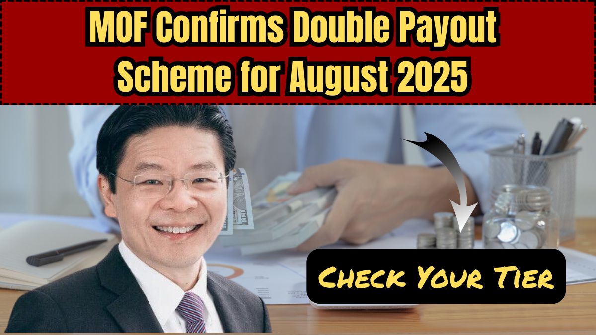 MOF Confirms Double Payout Scheme for August 2025 – Check Your Tier