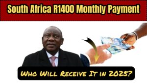South Africa R1400 Monthly Payment – Who Will Receive It in 2025?
