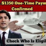 CRA $1350 One-Time Payment Confirmed for September 2025: Who Is Eligible?