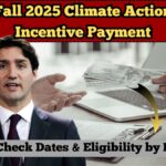 Fall 2025 Climate Action Incentive Payment: CRA Deposit Dates & Eligibility by Province