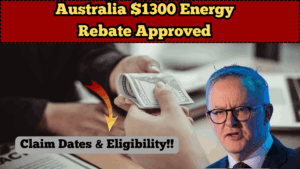 Australia $1300 Energy Rebate Approved for 2025: Claim Dates & Eligibility