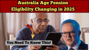 Australia Age Pension Eligibility Changing in 2025: What You Need to Know