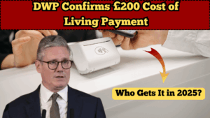 DWP Confirms £200 Cost of Living Payment – Who Gets It in 2025?