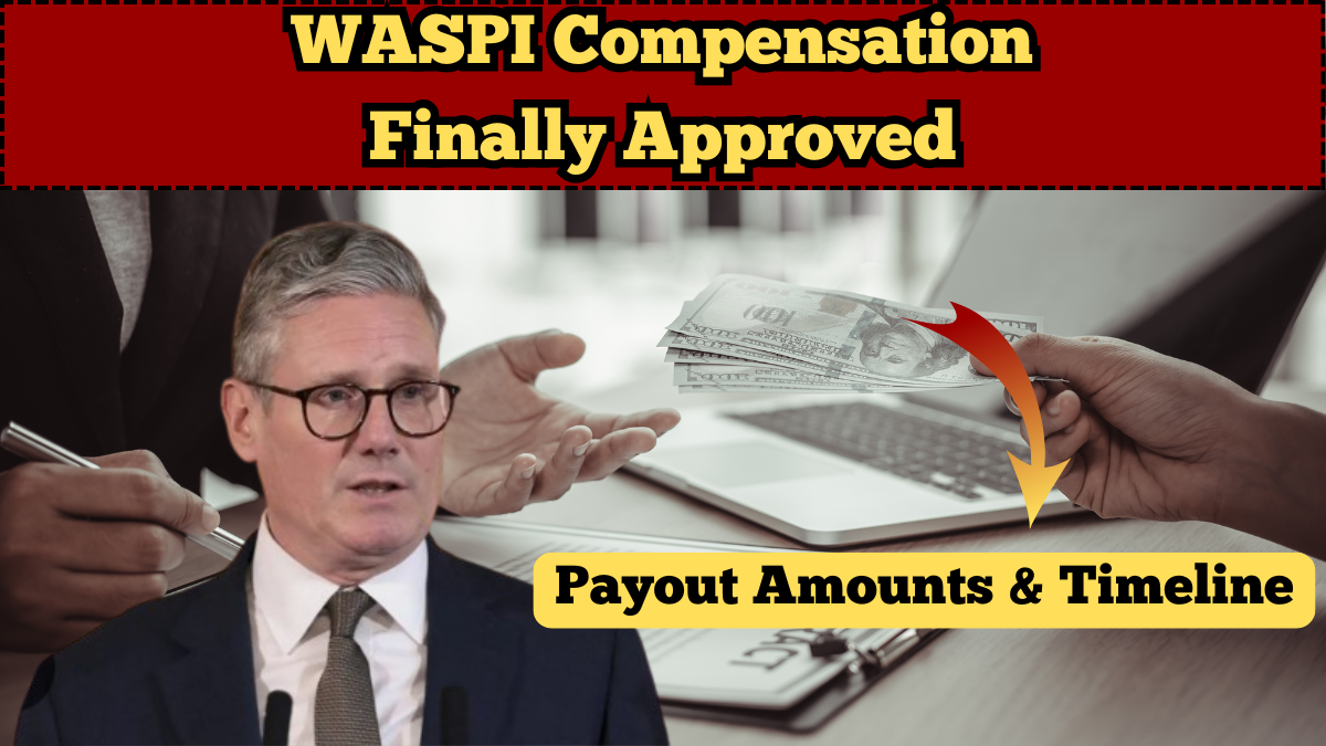WASPI Compensation Finally Approved – Payout Amounts & Timeline