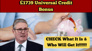 £1739 Universal Credit Bonus – What It Is and Who Will Get It