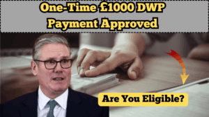 One-Time £1000 DWP Payment Approved: Are You Eligible?