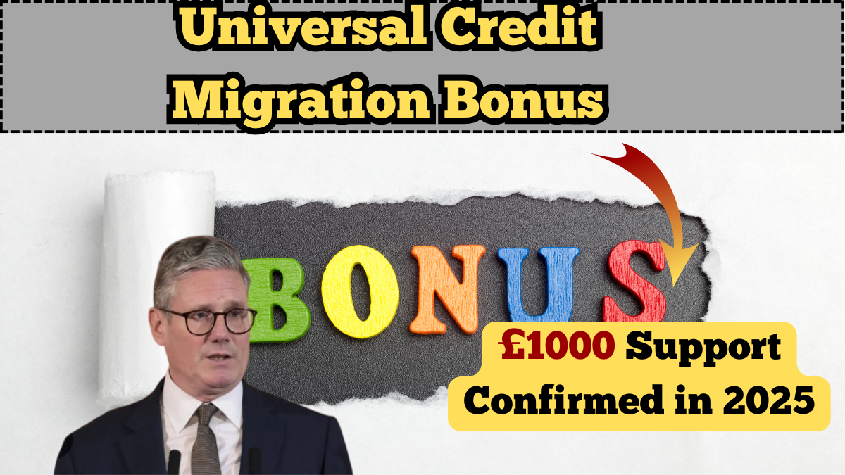 Universal Credit Migration Bonus: £1000 Support Confirmed in 2025