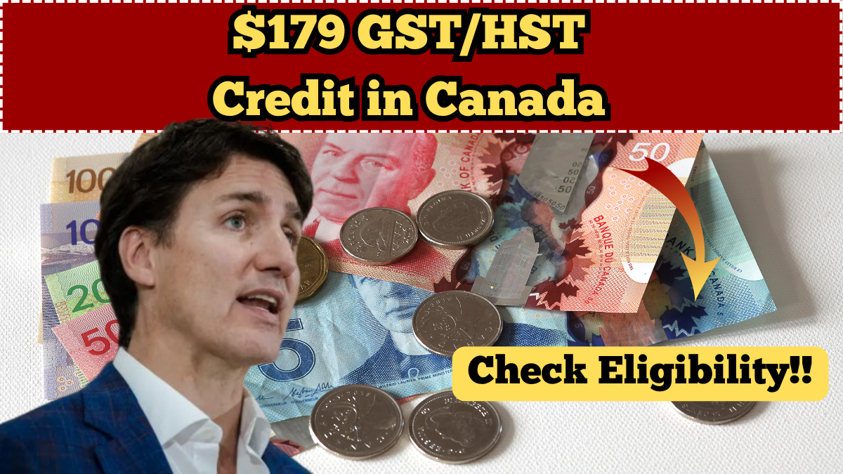 Who Qualifies for the $179 GST/HST Credit in Canada? Eligibility Guide