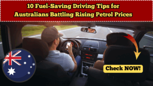 10 Fuel-Saving Driving Tips for Australians Battling Rising Petrol Prices?
