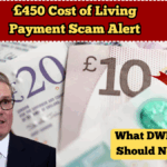 £450 Cost of Living Payment Scam Alert – What DWP Says You Should Never Click?