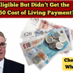 Eligible But Didn’t Get the £250 Cost of Living Payment? Here’s What to Do?