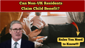 Can Non-UK Residents Claim Child Benefit? Rules You Need to Know?