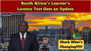 South Africa’s Learner’s Licence Test Gets an Update – What’s Changing in 2025