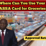 Where Can You Use Your SASSA Card for Groceries? Approved Retailers List