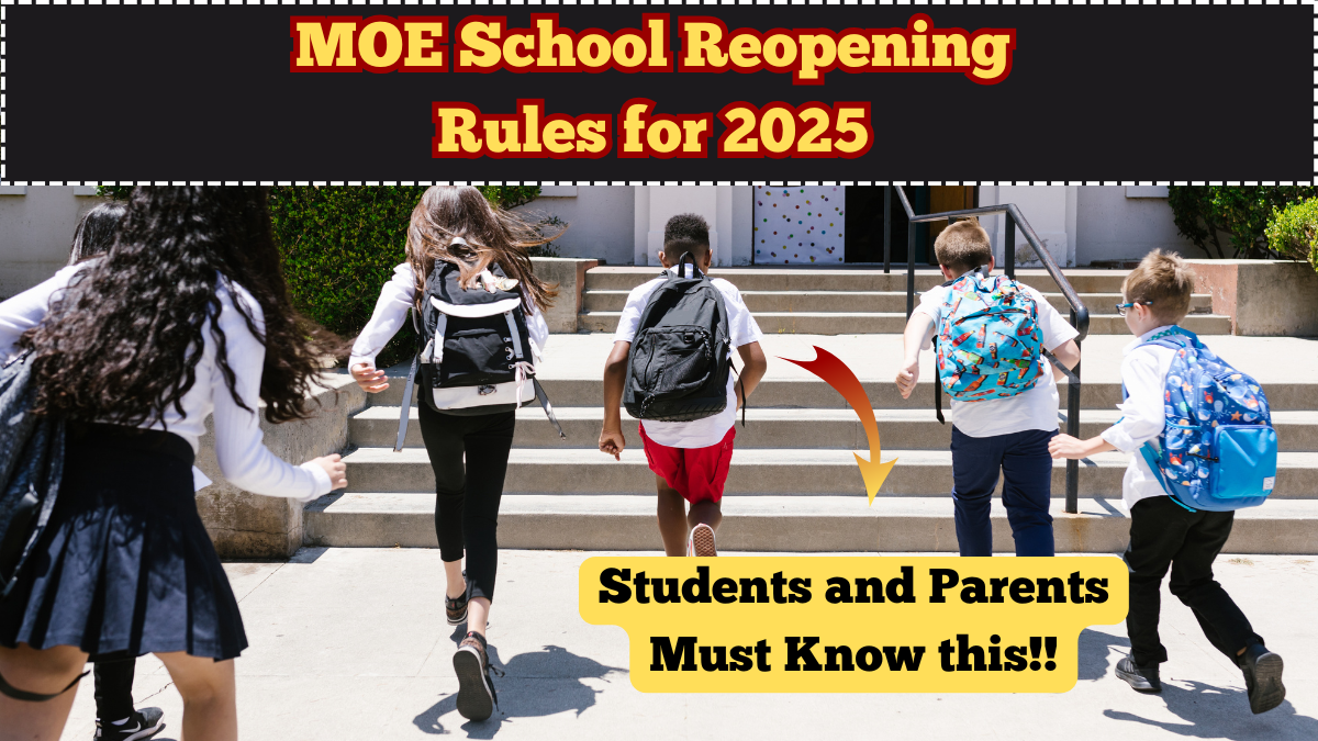 MOE School Reopening Rules for 2025 – What Students and Parents Must Know
