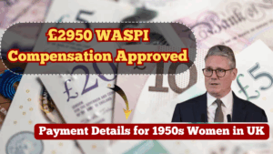 £2950 WASPI Compensation Approved – Payment Details for 1950s Women in UK