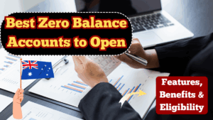 Best Zero Balance Accounts to Open in 2025 – Features, Benefits & Eligibility